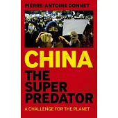 China the Super Predator: A Challenge for the Planet