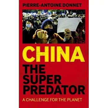 China the Super Predator: A Challenge for the Planet