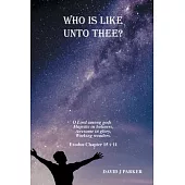 Who is Like Unto Thee?: O Lord Among Gods