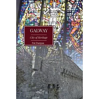 Galway: City of Heritage
