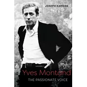 Yves Montand: The Passionate Voice