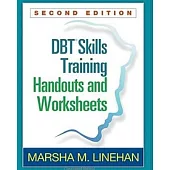 DBT(R) Skills Training Handouts and Worksheets, Second Edition