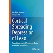Cortical Spreading Depression of Leao: From Mitochondrial Function to Brain Metabolic Score (Bms)