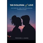 The Evolution of Love: Historical and Psychological Perspectives