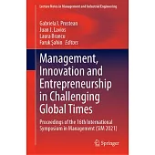 Management, Innovation and Entrepreneurship in Challenging Global Times: Proceedings of the 16th International Symposium in Management (Sim 2021)
