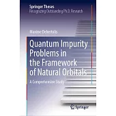Quantum Impurity Problems in the Framework of Natural Orbitals: A Comprehensive Study