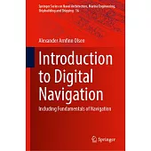 Introduction to Digital Navigation: Including Fundamentals of Navigation