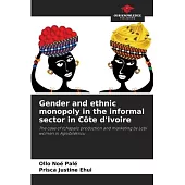 Gender and ethnic monopoly in the informal sector in Côte d’Ivoire