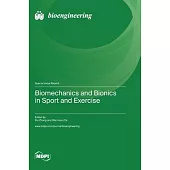 Biomechanics and Bionics in Sport and Exercise