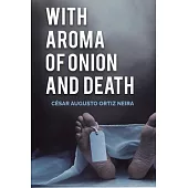 Whith aroma of onion and death