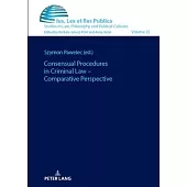 Consensual Procedures in Criminal Law - Comparative Perspective