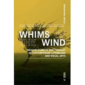 Whims of the Wind: Weightlessness and Thought in Contemporary Literature and Visual Arts