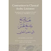 Contrariness in Classical Arabic Literature: Beautifying the Ugly and the Uglifying the Beautiful by Abū Manṣūr Al-Thaʿālib&