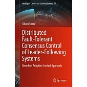Distributed Fault-Tolerant Consensus Control of Leader-Following Systems: Based on Adaptive Control Approach