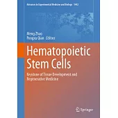 Hematopoietic Stem Cells: Keystone of Tissue Development and Regenerative Medicine