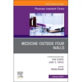 Medicine Outside Four Walls, an Issue of Physician Assistant Clinics: Volume 9-2