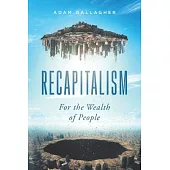 Recapitalism: For the Wealth of People