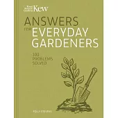 Kew Answers for Everyday Gardeners: 100 Problems Solved