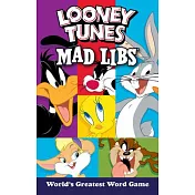 Looney Tunes Mad Libs: World’s Greatest Word Game