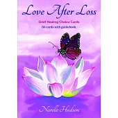 Love After Loss: Grief Healing Chakra Cards