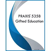 PRAXIS 5358 Gifted Education
