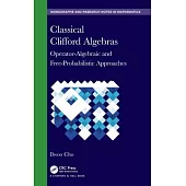 Classical Clifford Algebras: Operator-Algebraic and Free-Probabilistic Approaches