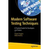Modern Software Testing Techniques: A Practical Guide for Developers and Testers