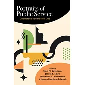 Portraits of Public Service: Untold Stories from the Front Lines