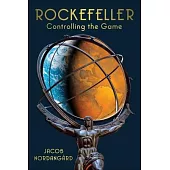 Rockefeller: Controlling the Game