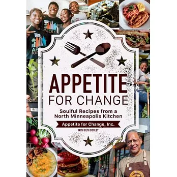 Appetite for Change: Soulful Recipes from a North Minneapolis Kitchen