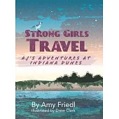 Strong Girls Travel: AJ’s Adventures at Indiana Dunes