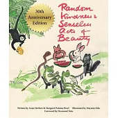 Random Kindness and Senseless Acts of Beauty - 30th Anniversary Edition