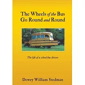 The Wheels of the Bus Go Round and Round: The life of a school bus driver