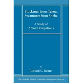 Stockmen from Tekoa, Sycamores from Sheba: A Study of Amos’ Occupations
