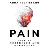 Pain in Aeschylus and Sophocles