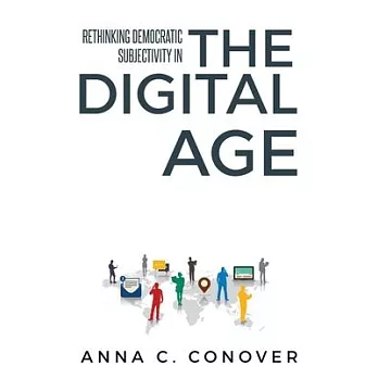 Rethinking Democratic Subjectivity in the Digital Age
