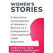 A Narrative Investigation of Women’s Stories of a Companion’s Interregional Labor Migration