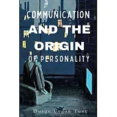 Communication and the Origin of Personality
