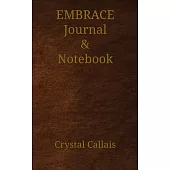 Embrace Journal & Notebook
