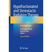Hypofractionated and Stereotactic Radiation Therapy: A Practical Guide