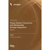 Power System Dynamics and Renewable Energy Integration: Volume I