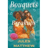 Bouquets & Breakups