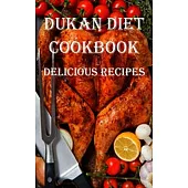 Dukan Diet Cookbook: Delicious Recipes