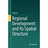 Regional Development and Its Spatial Structure