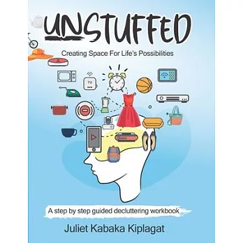 Unstuffed: Creating Space for Life’s Possibilities