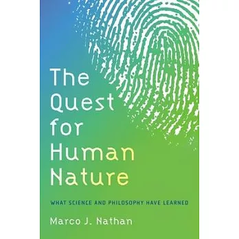 The Quest for Human Nature: What Philosophy and Science Have Learned