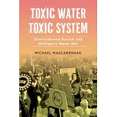 Toxic Water, Toxic System: Environmental Racism and Michigan’s Water War