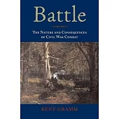 Battle: The Nature and Consequences of Civil War Combat