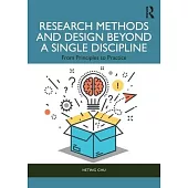 Research Methods and Design Beyond a Single Discipline: From Principles to Practice