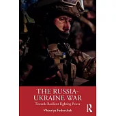The Russia-Ukraine War: Towards Resilient Fighting Power